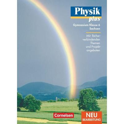 Physik plus 6. Schuljahr - Lehrbuch - Gymnasium. Sachsen. Neubearbeitung, Gebundene Ausgabe von Helmut F. Mikelskis,Hans-Joachim Wilke,Klaus