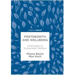 Postgrowth and Wellbeing, Fachbücher von Max Koch, Milena Büchs