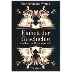 Einheit der Geschichte, Fachbücher von Karl F Werner, Karl Ferdinand Werner