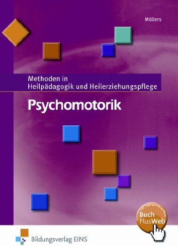 Josef Möllers - Psychomotorik. Methoden in Heilpädagogik und Heilerziehunspflege. Lehr-/Fachbuch: Methoden in Heilpädagogik und Heilerziehungspflege 2 Lehr-/Fachbuch - Preis vom 09.10.2026 07:28:09 h