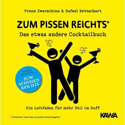 Zum Pissen reichts, Gebundene Ausgabe von Rafael Bettschart,Franz Zwerschina, Kampenwand, 978-3-947738-66-3