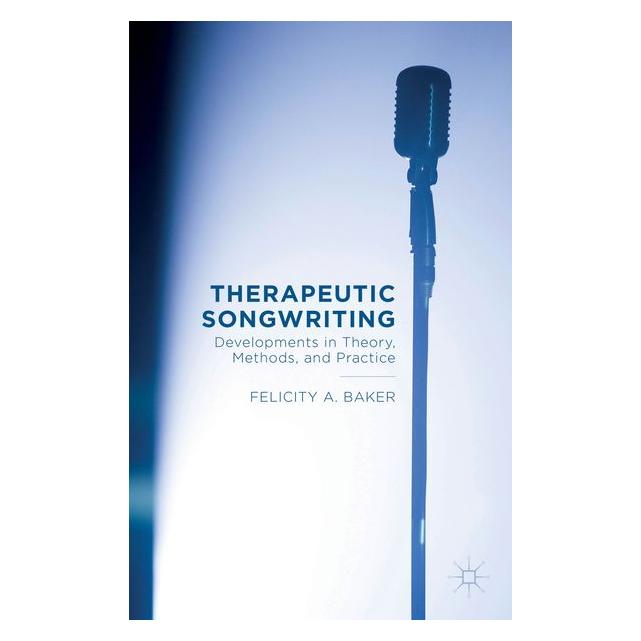 Palgrave Macmillan Uk Baker:Therapeutic Songwriting (63308714)
