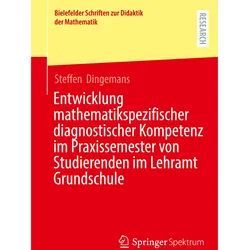 Entwicklung mathematikspezifischer diagnostischer Kompetenz im Praxissemester von Studierenden, Fachbücher von Steffen Dingemans