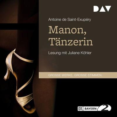 Manon, Tänzerin - Antoine de Saint-Exupery, Audio, 9783742405784