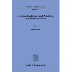 Missbrauchsgefahren durch Vergleiche in Kollektivverfahren, Fachbücher von David Quack