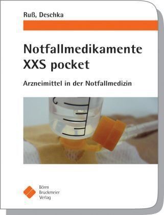 Andreas Ruß - Notfallmedikamente XXS pocket Arzneimittel in der Notfallmedizin - Preis vom 09.10.2026 07:28:09 h