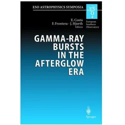 Gamma-Ray Bursts in the Afterglow Era, Fachbücher von Filippo Frontera, Jens Hjorth