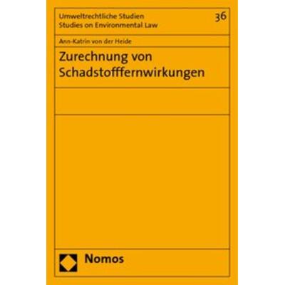 Zurechnung von Schadstofffernwirkungen, Taschenbuch von Ann-Katrin der Heide, Nomos, 978-3-8329-2591-8