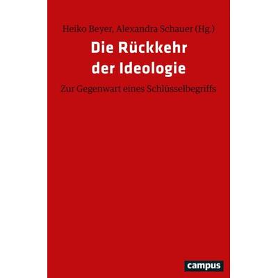 Die Rückkehr der Ideologie, Taschenbuch von , Campus, 978-3-593-51170-2