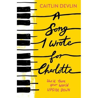 A Song I Wrote For Charlotte, Taschenbuch von Caitlin Devlin, HarperCollins, 978-0-00-871092-7