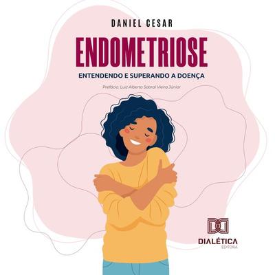 Endometriose - Daniel Cesar, Audio, 9786527000907
