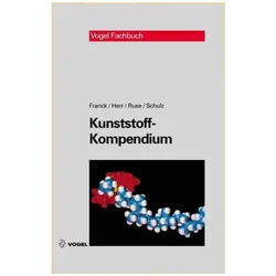 Kunststoff-Kompendium, Fachbücher von Gerhard Schulz, Hans Ruse, Bernd Herr, Herr Adolf Franck