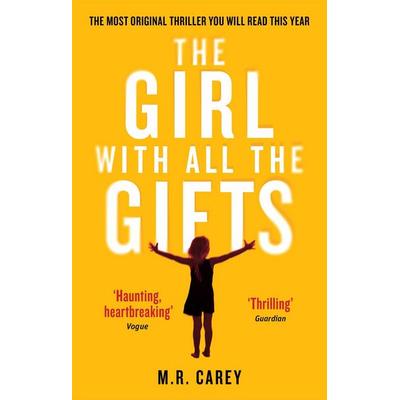 The Girl With All The Gifts, Taschenbuch von M. R. Carey, Little, Brown Book Group, 978-0-356-50015-7