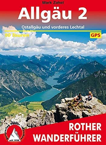 Mark Zahel - Allgäu 2: Ostallgäu und vorderes Lechtal. 50 Touren. Mit GPS-Tracks (Rother Wanderführer) - Preis vom 14.10.2026 23:07:16 h