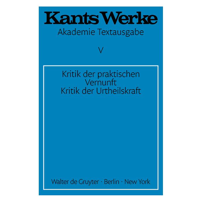 De Gruyter Kritik der praktischen Vernunft. Kritik der Urtheilskraft (Deutsch, Immanuel Kant, 1971) (55187192)