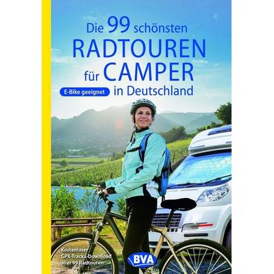 BVA Die 99 schönsten Radtouren für Camper in Deutschland, Taschenbuch von , Kompass-Karten