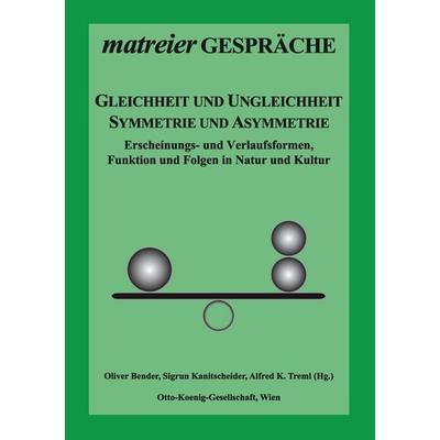 Gleichheit und Ungleichheit, Symmetrie und Asymmetrie, Taschenbuch von , BoD – Books on Demand, 978-3-7322-8265-4