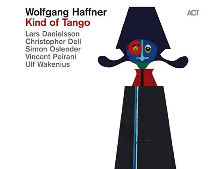 Wolfgang Haffner - Kind Of Tango