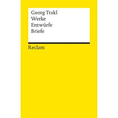 Werke - Entwürfe - Briefe, Taschenbuch von Georg Trakl, Reclam, Philipp