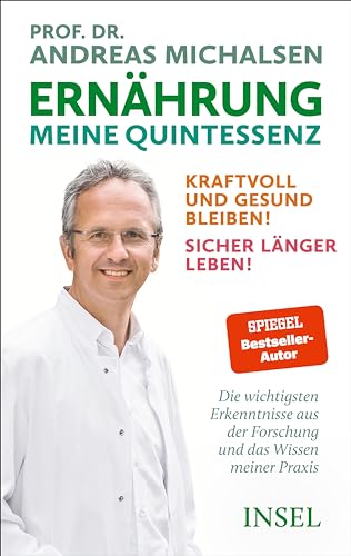 Michalsen, Prof. Dr. Andreas - Ernährung. Meine Quintessenz: Kraftvoll und gesund bleiben! Sicher länger leben! Das Wichtigste aus Forschung und meiner Praxis - Preis vom 11.10.2026 03:10:56 h