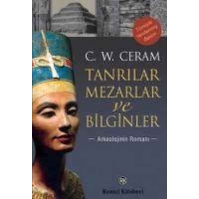Tanrilar, Mezarlar ve Bilginler, Taschenbuch von C. W. Ceram, Remzi Kitabevi, 978-975-14-1658-2