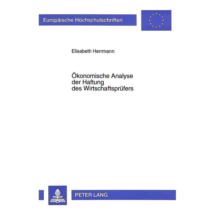 Peter Lang Ökonomische Analyse der Haftung des Wirtschaftsprüfers (Deutsch, Softcover, Elisabeth Herrmann) (56027991)