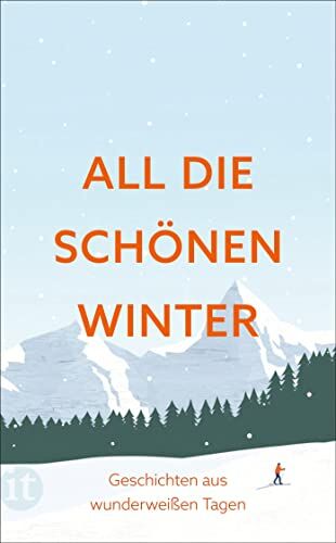 Clara Paul - All die schönen Winter: Geschichten aus wunderweißen Tagen - Preis vom 11.10.2026 03:10:56 h