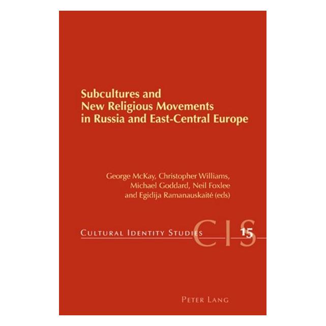 Peter Lang Subcultures and New Religious Movements in Russia and East-Central Europe (Englisch, Softcover, Christopher Williams, George McKay, Michael Goddard, Neil Foxlee) (56024124)