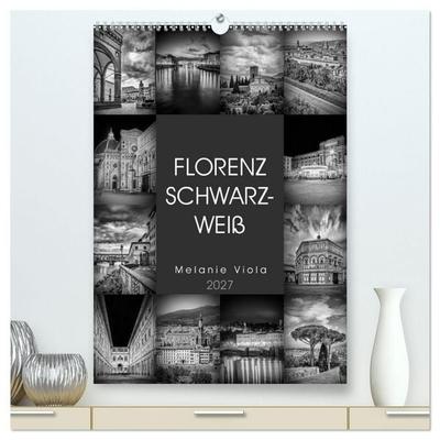 FLORENZ SCHWARZWEIß (hochwertiger Premium Wandkalender 2027 DIN A2 hoch), Kunstdruck in Hochglanz