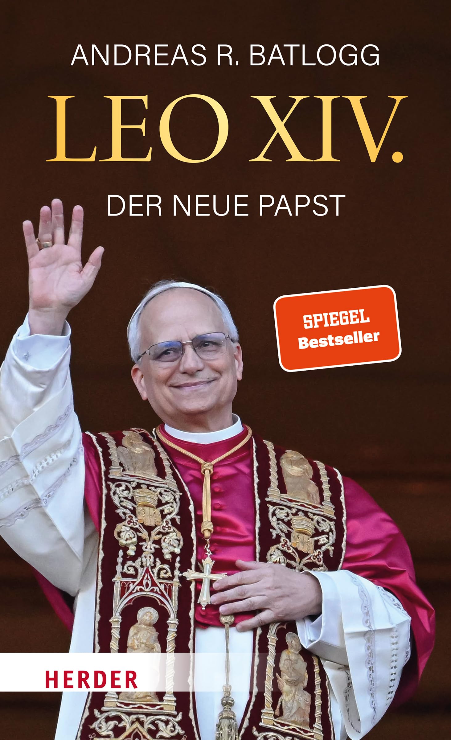 Batlogg, Andreas R. - Leo XIV.: Der neue Papst - Preis vom 07.10.2026 11:45:10 h
