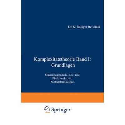 Komplexitätstheorie Band I: Grundlagen, Taschenbuch von K. Rüdiger Reischuk, Vieweg & Teubner, 978-3-519-12275-3