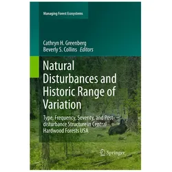 Natural Disturbances and Historic Range of Variation, Fachbücher von Cathryn H. Greenberg, Beverly S. Collins