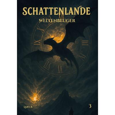 Schattenlande 3, Taschenbuch von Lars B., BoD – Books on Demand, 978-3-695-76101-2