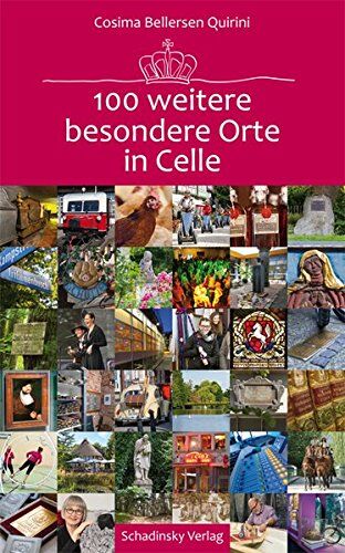 Quirini, Cosima Bellersen - 100 weitere besondere Orte in Celle - Preis vom 11.10.2026 15:43:13 h