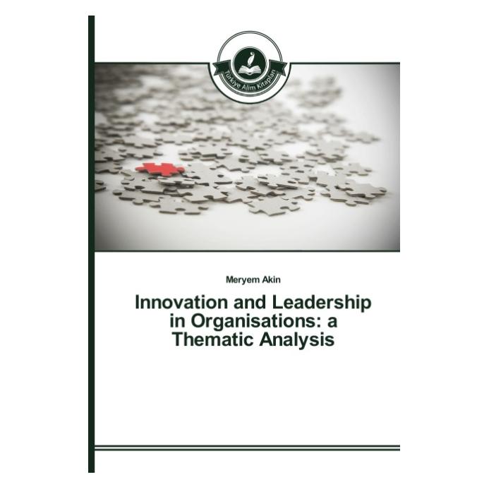 Türkiye Alim Kitaplar Innovation and Leadership in Organisations: a Thematic Analysis (Englisch, Softcover, Meryem Akin) (7888869)