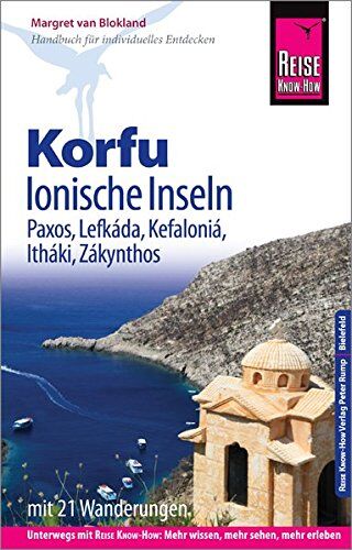Blokland, Margret van - Reise Know-How Reiseführer Korfu, Ionische Inseln (mit 21 Wanderungen): Korfu, Paxos, Lefkáda, Kefaloniá, Itháki, Zákynthos - Preis vom 30.09.2026 22:30:23 h