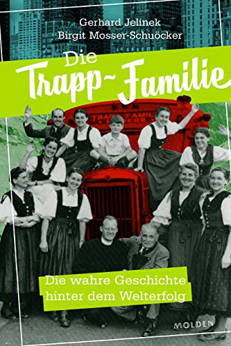 Gerhard Jelinek;Birgit Mosser - Die Trapp-Familie: Die wahre Geschichte hinter dem Welterfolg - Preis vom 30.09.2026 22:30:23 h