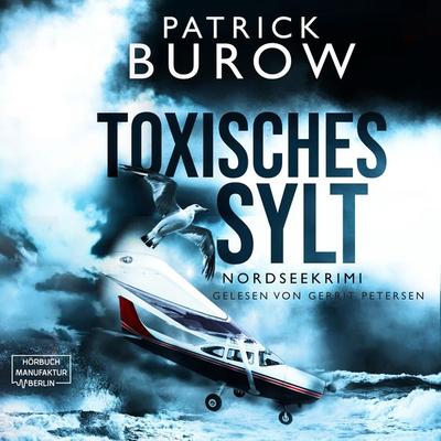 Toxisches Sylt - Patrick Burow, Audio, 4066004650715