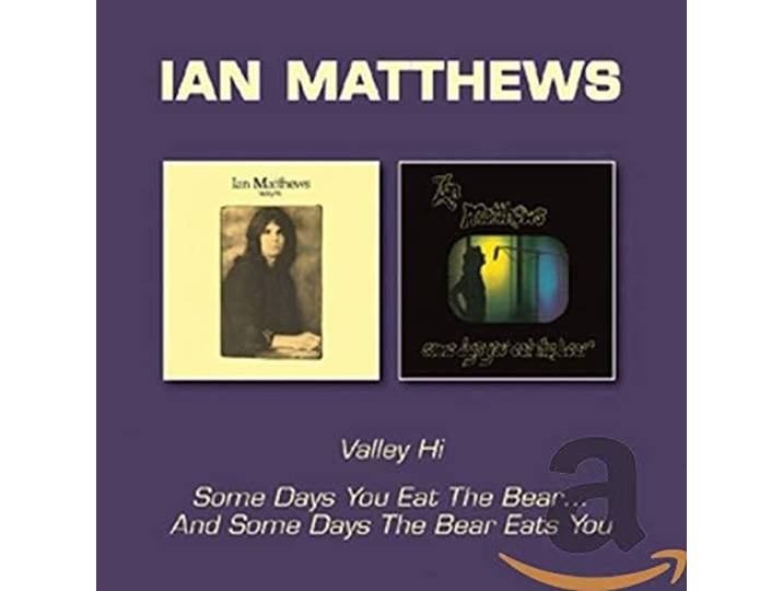 Ian Matthews - Valley Hi/Some Days You..