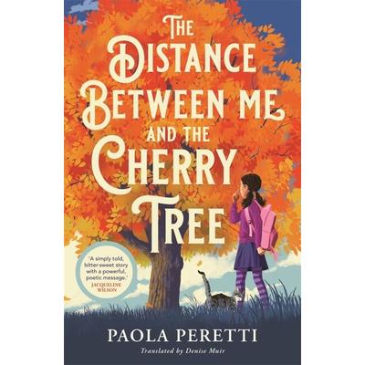 The Distance Between Me and the Cherry Tree, Taschenbuch von Paola Peretti, Bonnier Books UK