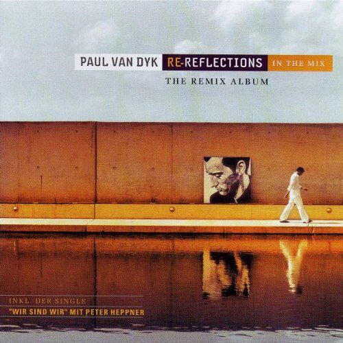 Paul Van Dyk - Re-Reflections - Preis vom 10.10.2026 11:48:34 h