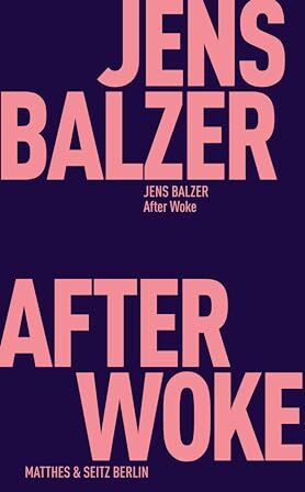 Jens Balzer - After Woke (Fröhliche Wissenschaft) - Preis vom 30.09.2026 09:01:18 h