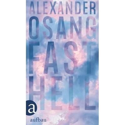 Fast hell, Gebundene Ausgabe von Alexander Osang, Aufbau