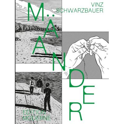 Mäander, Taschenbuch von Vinz Schwarzbauer, Edition Moderne, 978-3-03731-247-6