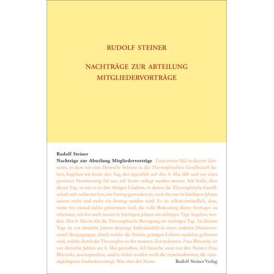 Nachträge zur Abteilung Mitgliedervorträge, Gebundene Ausgabe von Rudolf Steiner, Rudolf Steiner, 978-3-7274-2460-1