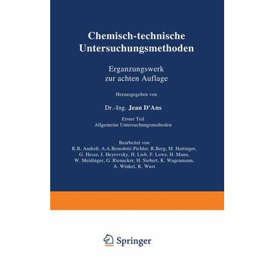 Chemisch-technische Untersuchungsmethoden Ergänzungswerk zur achten Auflage, Taschenbuch von R. Berg,K.R. Andress,A.A. Benedeti-Pichler,H. Siebert,M.
