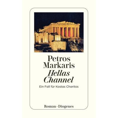 Hellas Channel, Taschenbuch von Petros Markaris, Diogenes, 978-3-257-23282-0