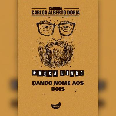 Dando nome aos bois - Carlos Alberto Dória, Audio, 4066339848818
