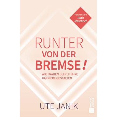 Runter von der Bremse!, Taschenbuch von Ute Janik, Mentoren-Media-Verlag, 978-3-9864132-2-4
