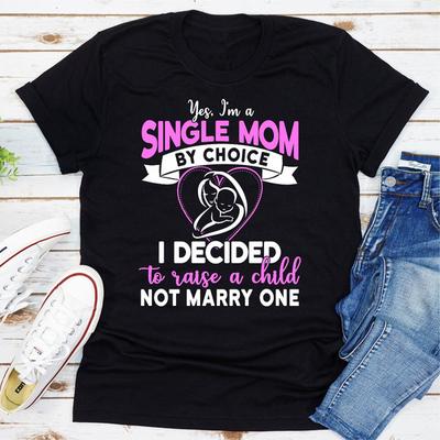 ForAllApparel Yes, I'm A Single Mom By Choice Black M